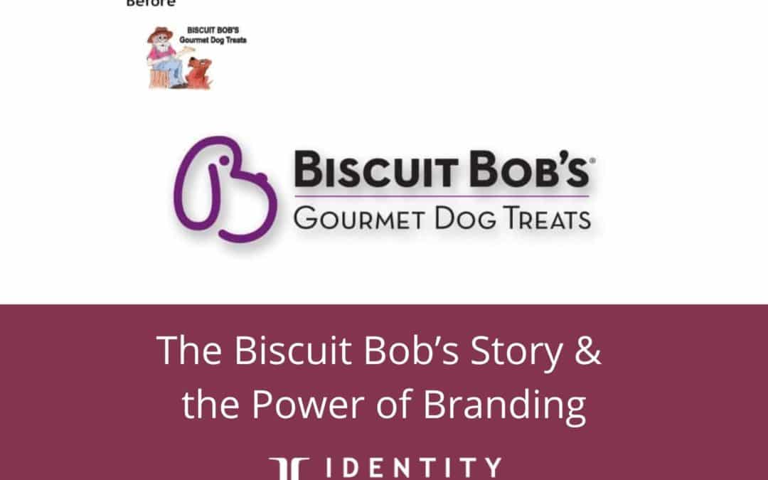 The Biscuit Bob’s Story & the Power of Branding