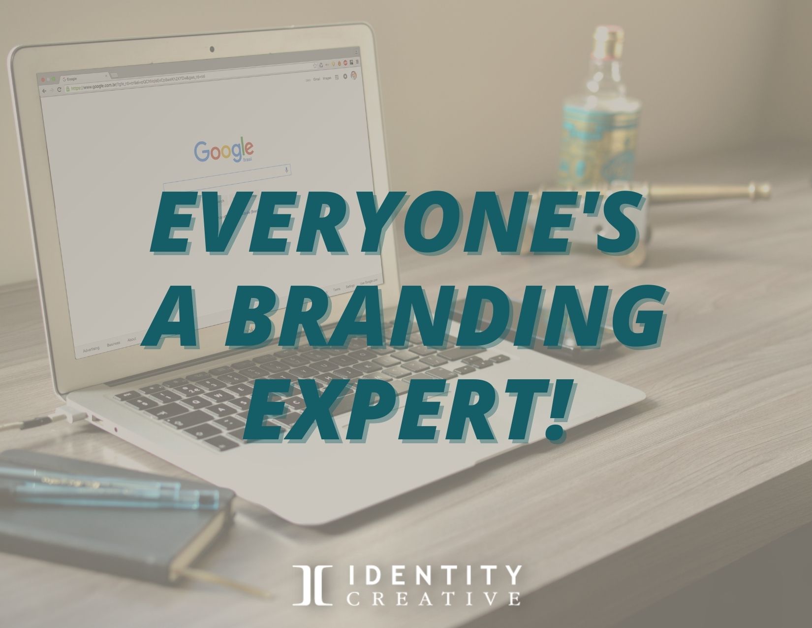 Everyone’s a Branding Expert!