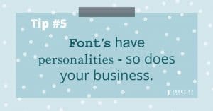 Tip #5 Font's have personalities