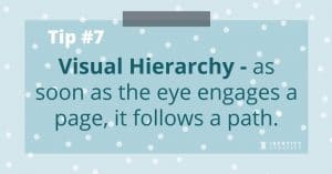 Tip #7 Visual Hierarchy