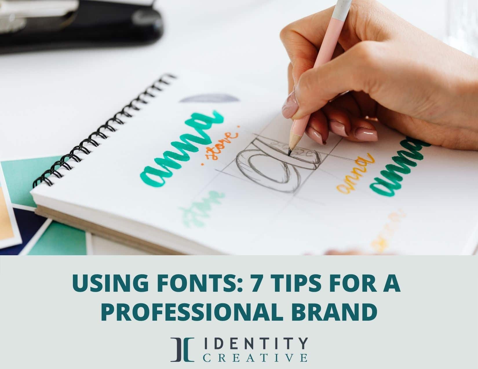 Using Fonts: 7 Tips for a Professional Brand