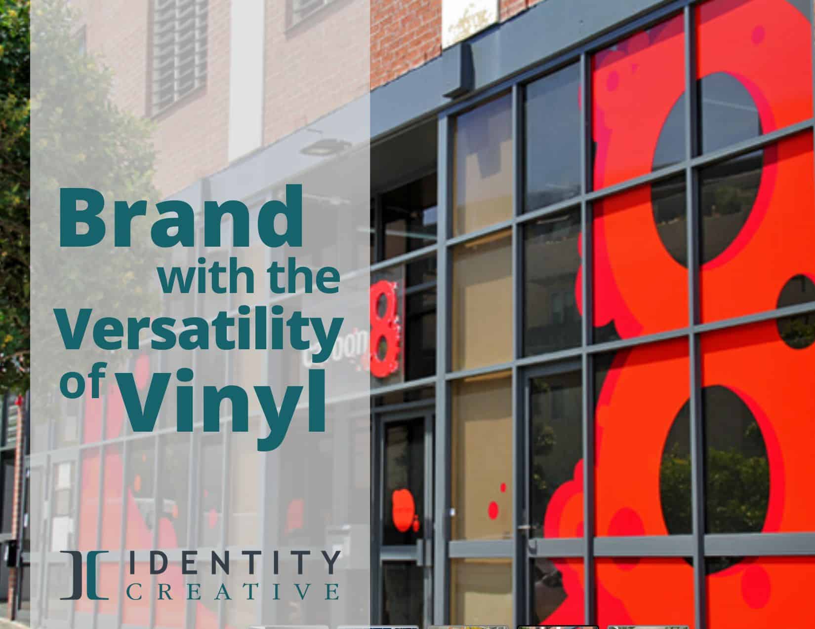 Branding with the Versatility of Vinyl