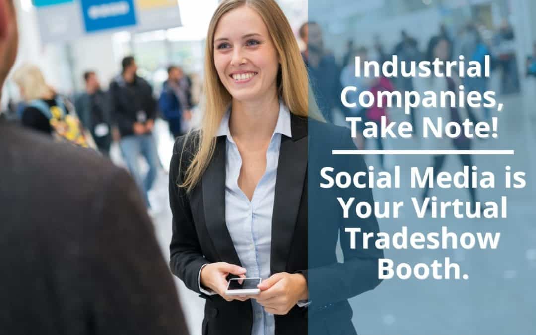 industrial companies: social media is your virtual tradeshow booth