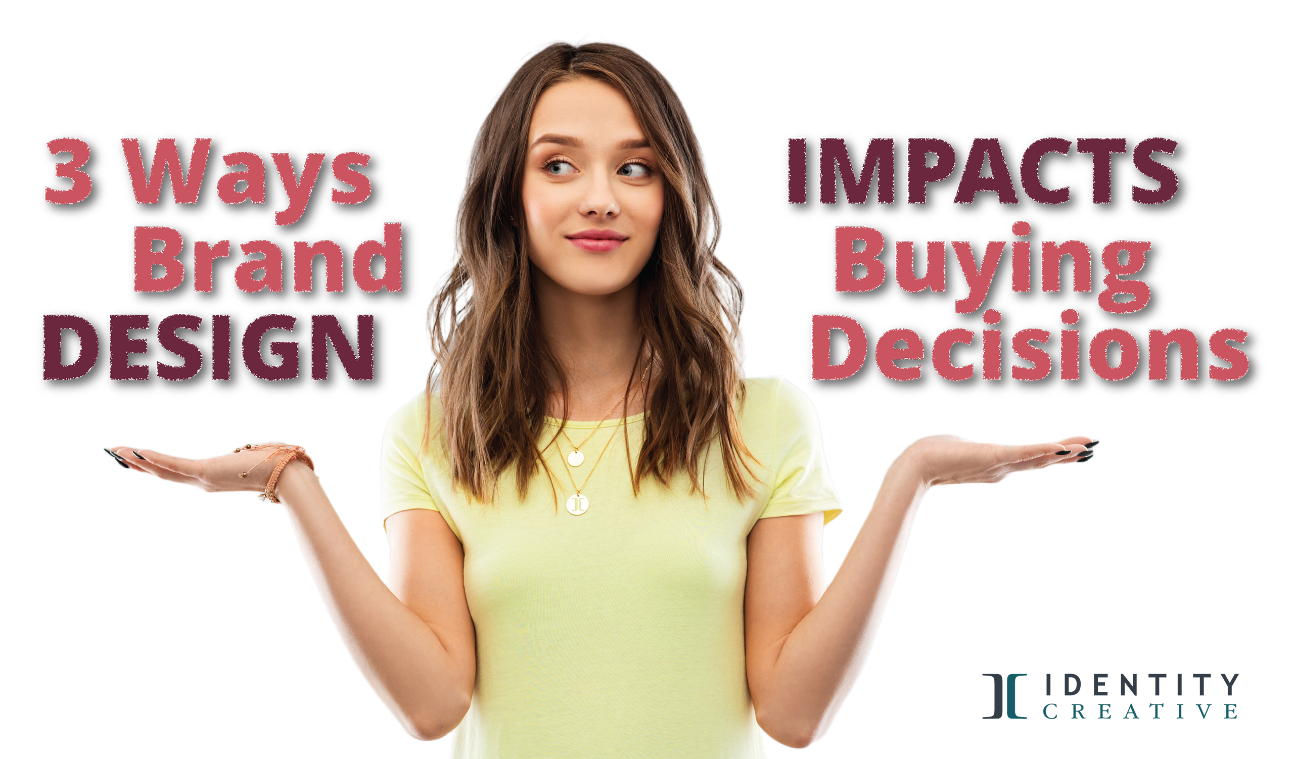3 Ways Brand Design Impacts Purchasing Decisions