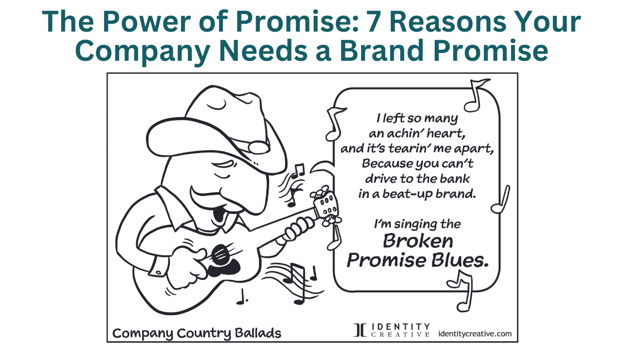 The Power of Promise: 7 Reasons Your Company Needs a Brand Promise