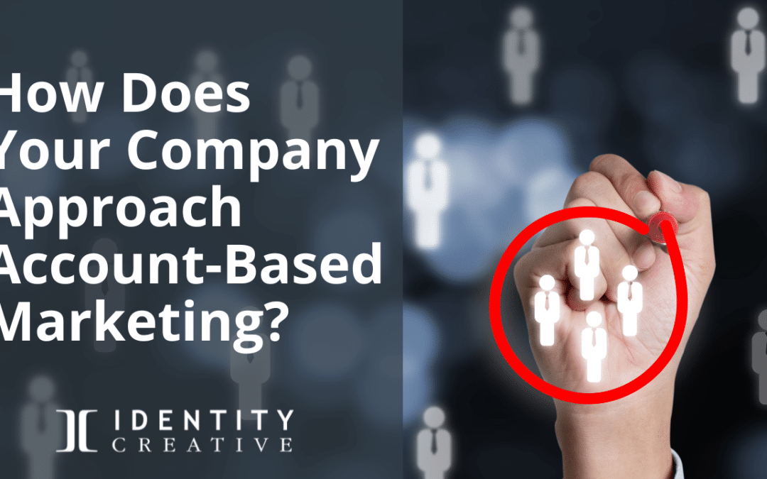 How Does Your Industrial Company Approach Account-Based Marketing?