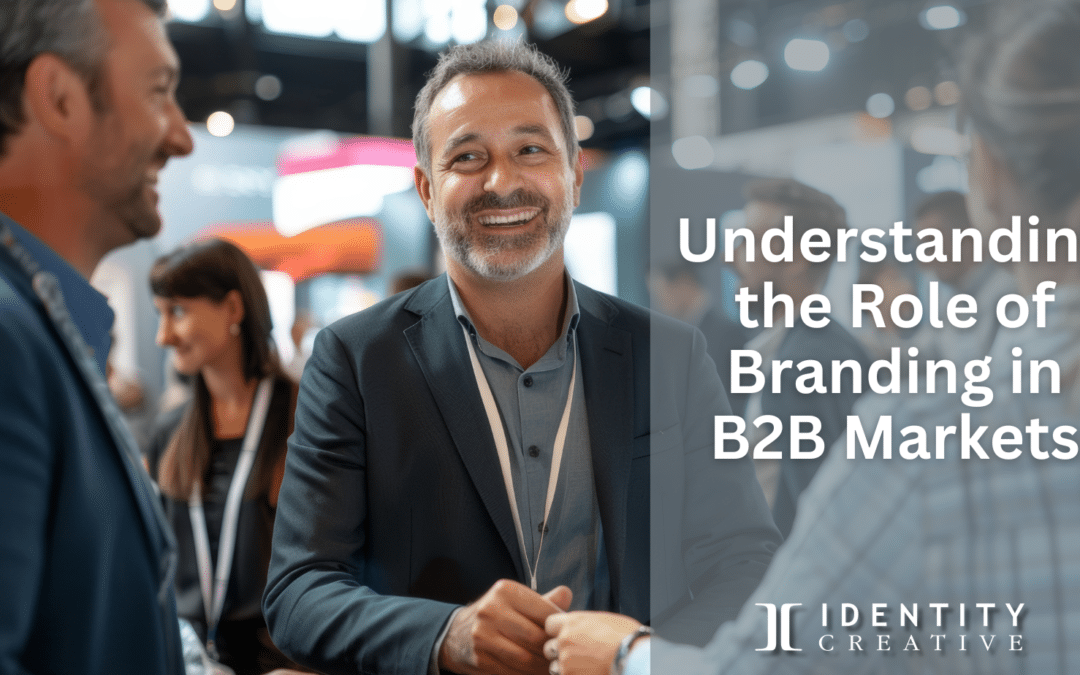 Understanding the role of branding in B2B markets